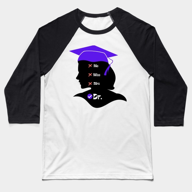 Purple Graduation Miss Ms Mrs Dr for a New Graduate Baseball T-Shirt by ArtcoZen